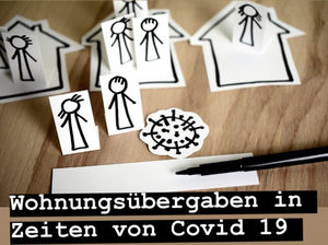 Covid 19: Handlungsempfehlungen für Wohnungsübergaben in Zeiten von Corona