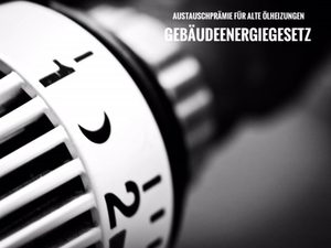 Das Gebäudeenergiegesetz kommt: Mit Austauschprämie für alte Ölheizungen 