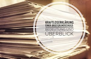 Die Kraftloserklärung: langwieriger Weg, wenn Dokumente verloren gehen