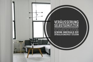 Veräußerung selbstgenutzter Eigentumswohnungen: So sparen Sie auch bei Gewinnen innerhalb der Spekulationsfrist Steuern